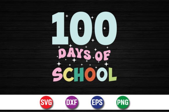 100 Days of School SVG for Graphics & Freebies