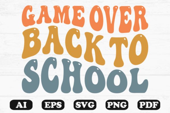 Game over Back to School Wavy SVG Design for Crafts & Graphics