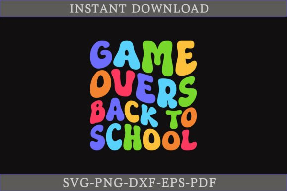 Game Overs Back to School SVG Cut File for Crafts & Graphics