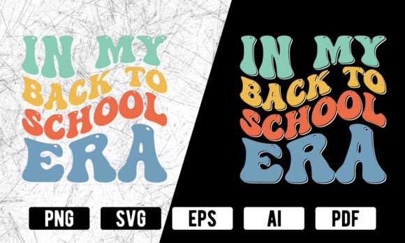 In My Back to School Era Graphics and Print Templates
