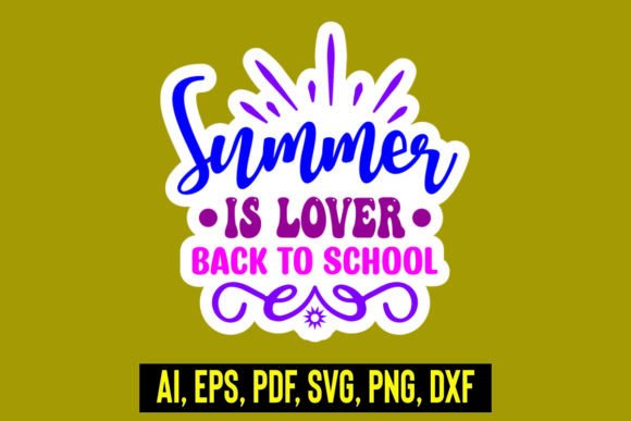 Summer is Lover Back to School Sticker: Graphics and Crafts